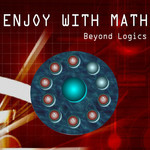 Enjoy With Math Beyond Logics