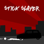 Stick slayer