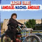 Nacho Libre Andale, Nacho, Andale!
